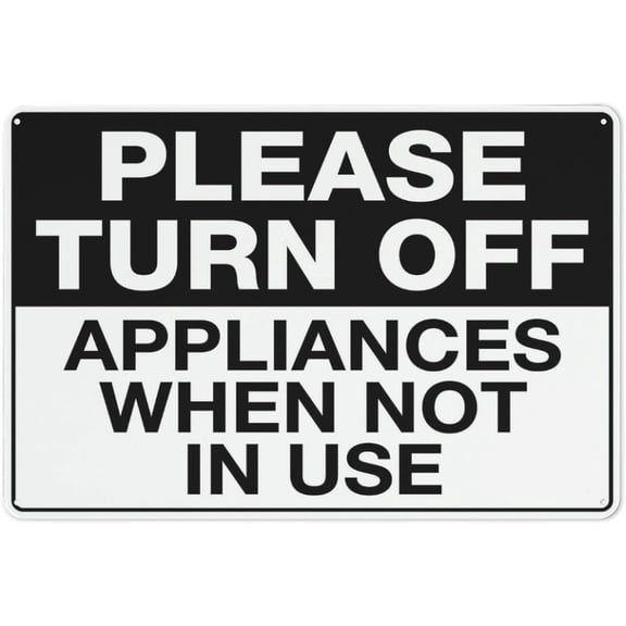 Please Turn Off Appliances When Not In Use Sign 12 X 8 Inches Reflective Aluminum Metal Warning Signage With Symbol For Indoor Outdoor Use