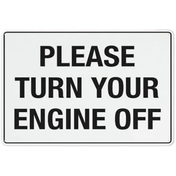 Please Turn Your Engine Off Sign 8 X 12 Inches Rust Free Aluminum - Uv Protected, Waterproof, Weatherproof And Fade Resistant - 4 Pre-Drilled Holes