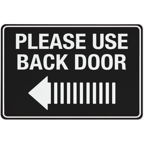 Please Use Back Door (Left Arrow) Sign 8"x12" Inch Rust Free Aluminum Easy To Read & Sturdy Keep Out Outdoor Metal Signs For Home Farm Yard