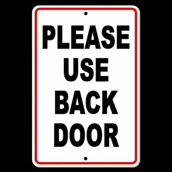 Please Use Back Door Sign metal warning delivery notice please knock 12 x 16 Inches (1)