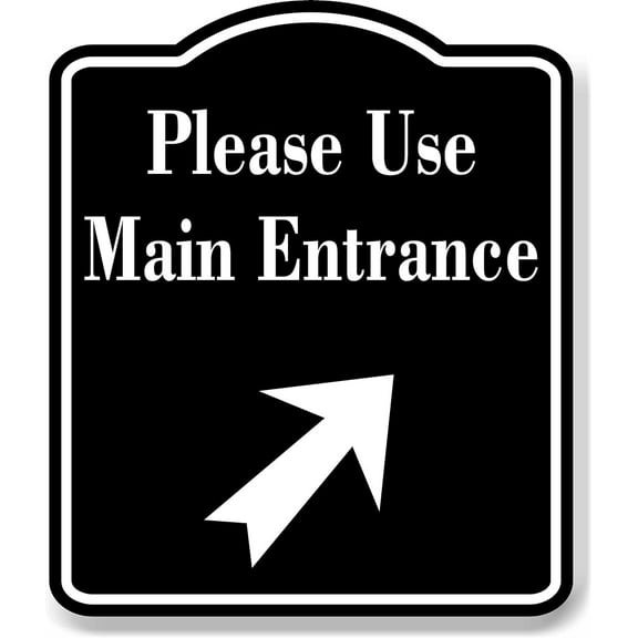 Please Use Main Entrance 45 Degree Up Right Arrow BLACK Aluminum Composite Sign, 8.5"x10"