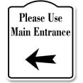 thumbnail image 1 of Please Use Main Entrance Left Arrow WB Aluminum Composite Sign 8.5''x10'', 1 of 8