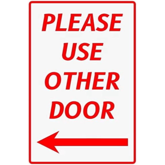Please Use Other Door Sign Left Arrow for Outdoor or Indoor Use 12" * 8" (164)