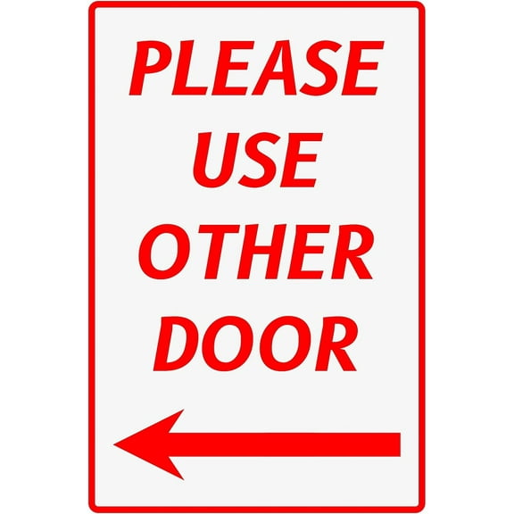 Please Use Other Door Sign Left Arrow for Outdoor or Indoor Use 12" * 8"