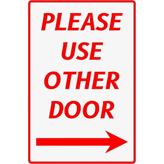 Please Use Other Door Sign Right Arrow for Outdoor or Indoor Use 12" * 8"