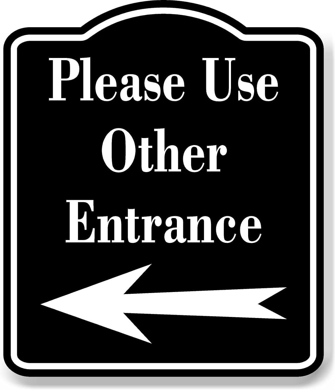 Please Use Other Entrance Left Arrow BLACK Aluminum Composite Sign, 15 ...