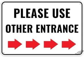 Please Use Other Entrance Sign Right Arrow Sign 12