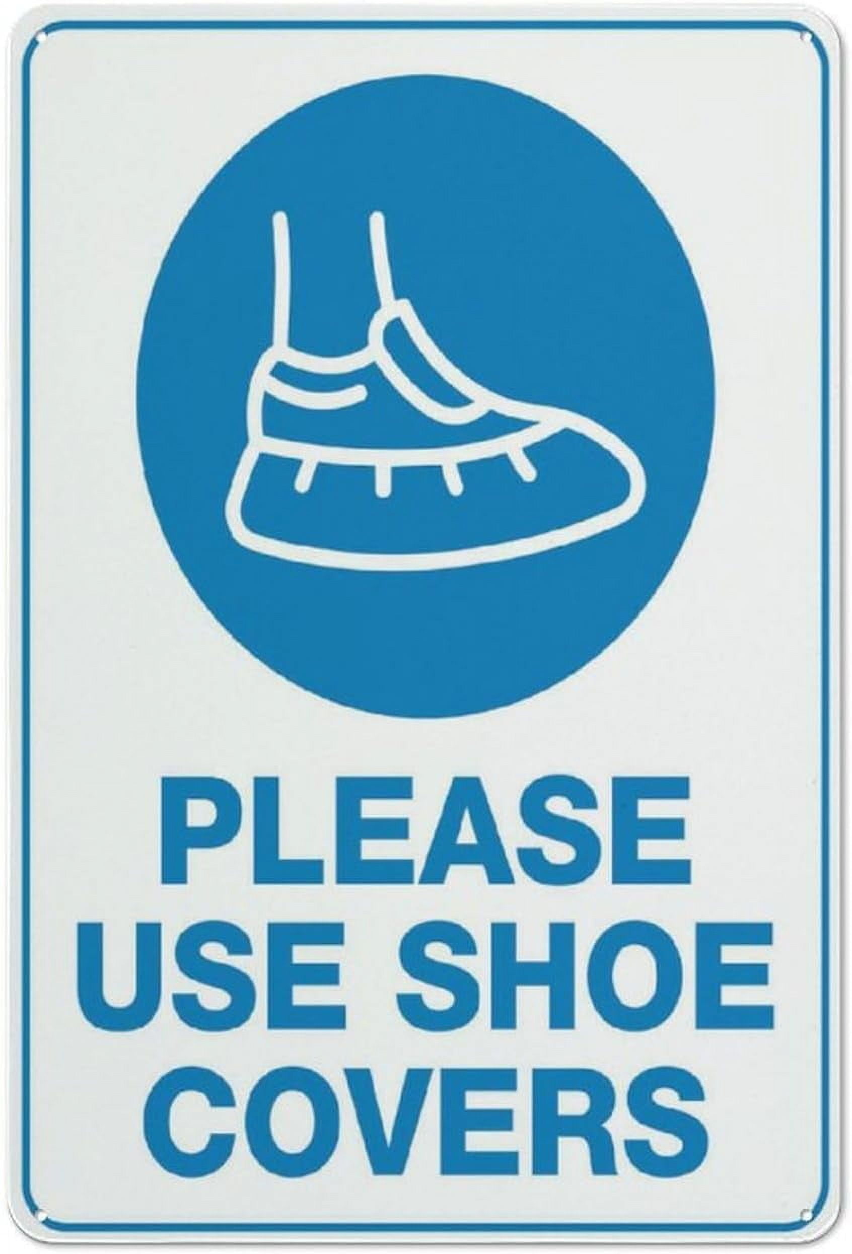 Please Use Shoe Covers Sign 12 X 8 Inches Aluminum Sign Reflective - Uv ...