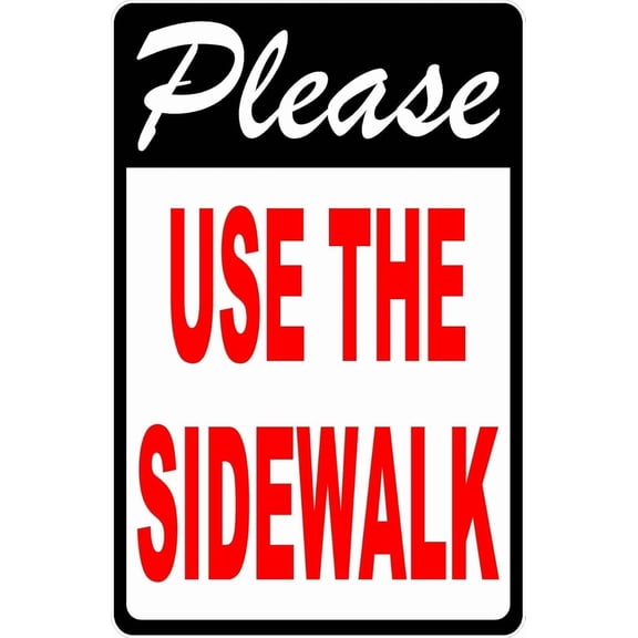 Please Use the Sidewalk Metal Tin Sign 8x12 Inch Caution Plaque Signage Marker for Outdoor Indoor Road Street Residential Neighborhood Commercial Building Wall Decor Pedestrian Display