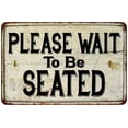 thumbnail image 1 of Please Wait Be Seated Vintage Look Chic Distressed 16 x 24 Matte Finish Metal 116240020096, 1 of 1