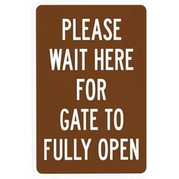 Please Wait To Be Fully Open Gate Warning Metal Sign, Gate Security Plaque for Business Home Road Yard Garage Street, Gate Safety Reminder Sign, 8x12 Inch