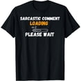thumbnail image 1 of Please Wait Funny Sarcasm T-Shirt, 1 of 3