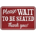 thumbnail image 1 of Please Wait to be Seated Sign, 1 of 1
