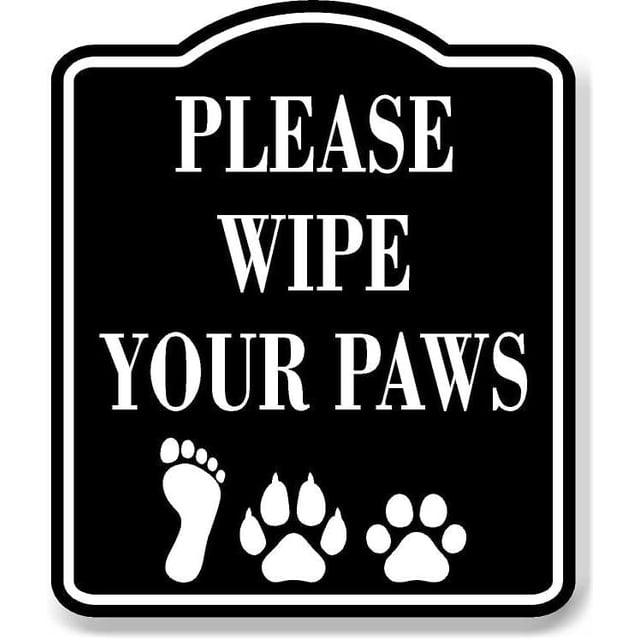 Please Wipe Your Paws BLACK Aluminum Composite Sign, 8.5