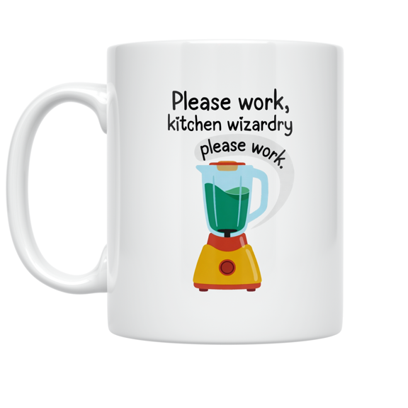 Please Work Kitchen Wizardry - Kitchen Humor Enthusiast - 11 oz Ceramic Coffee Mug