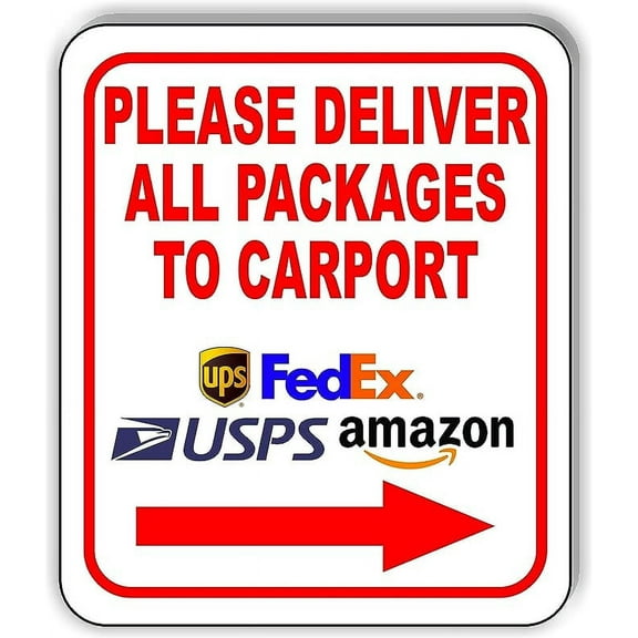 Please deliver all packages to carport right arrow Aluminum Composite Outdoor Sign 20" x24"