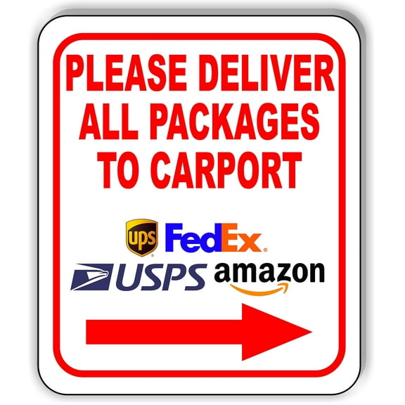 Please deliver all packages to carport right arrow Aluminum Composite Sign