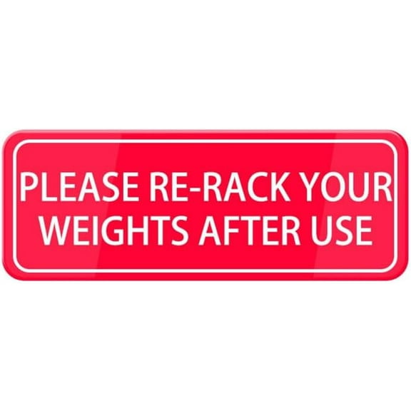 Please're Rack Your Weights After Use Sign W/Adhesive Back - Durable And Wipe Clean Plastic Sign - 10"X3" Business Restaurant Signage For Customer Entry Areas