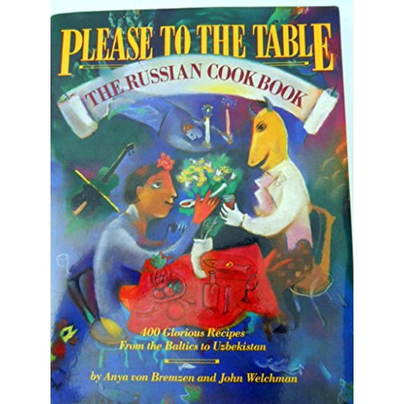 Pre-Owned Please to the Table: The Russian Cookbook (Hardcover) 0894808451 9780894808456