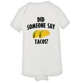 thumbnail image 1 of PleaseMeTees™ Baby Creeper Did Someone Say Tacos Geico Novelty 1 Piece, 1 of 1