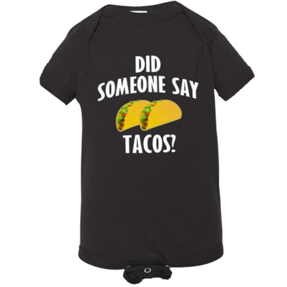 PleaseMeTees™ Baby Creeper Did Someone Say Tacos Geico Novelty 1 Piece