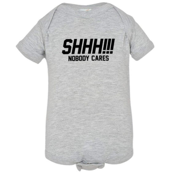 PleaseMeTees™ Baby Shh Shoosh Nobody No One Cares Be Quiet HQ Jumpsuit
