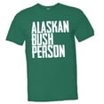 thumbnail image 1 of PleaseMeTees™ Mens Alaskan Bush Person HQ Tee, 1 of 1