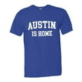 thumbnail image 1 of PleaseMeTees™ Mens Austin Texas Is Home Born In From HQ Tee, 1 of 1