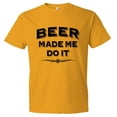 thumbnail image 1 of PleaseMeTees™ Mens Beer Made Me Do It Whiskey Drinking Alcohol HQ Tee, 1 of 1