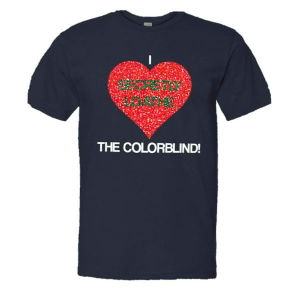 PleaseMeTees? Mens I Secretly Loathe Hate The Colorblind Test HQ Tee