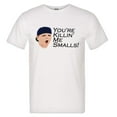thumbnail image 1 of PleaseMeTees™ Mens You're Killing Me Smalls Sandlot TV Quote HQ Tee, 1 of 1