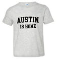thumbnail image 1 of PleaseMeTees™ Toddler Austin Texas Is Home Born In From HQ Tee, 1 of 1