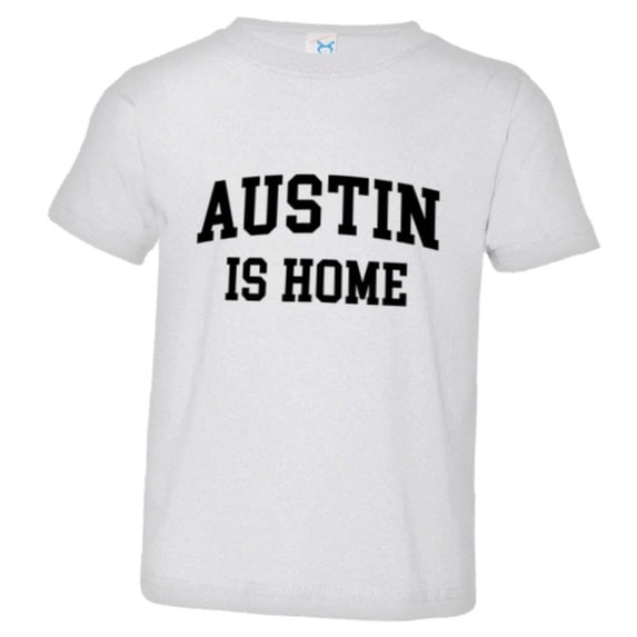 PleaseMeTees™ Toddler Austin Texas Is Home Born In From HQ Tee