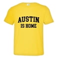 thumbnail image 1 of PleaseMeTees™ Toddler Austin Texas Is Home Born In From HQ Tee, 1 of 1