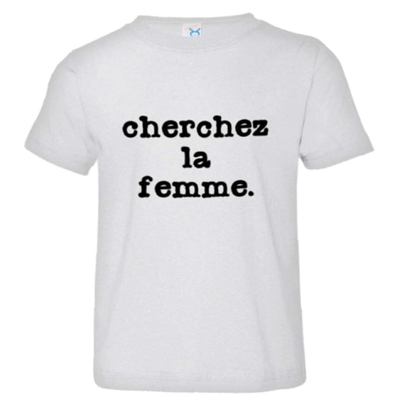 PleaseMeTees™ Toddler Cherchez LA Femme Classic French Logo HQ Tee