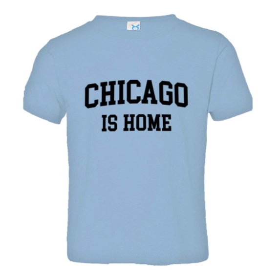 PleaseMeTees™ Toddler Chicago Is Home Born In From Chitown Illinois Tee