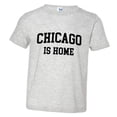 thumbnail image 1 of PleaseMeTees™ Toddler Chicago Is Home Born In From Chitown Illinois Tee, 1 of 1