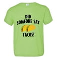 thumbnail image 1 of PleaseMeTees™ Toddler Did Someone Say Tacos Geico Novelty Soft HQ Tee, 1 of 1