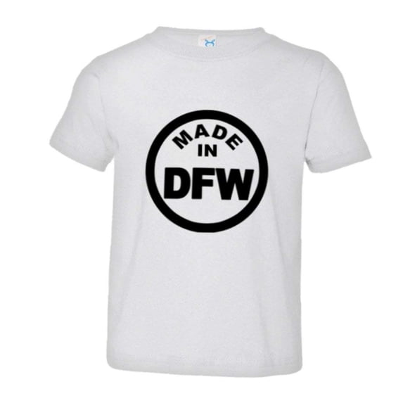 PleaseMeTees™ Toddler From Born Made In Dallas Texas DFW Logo Label Tee