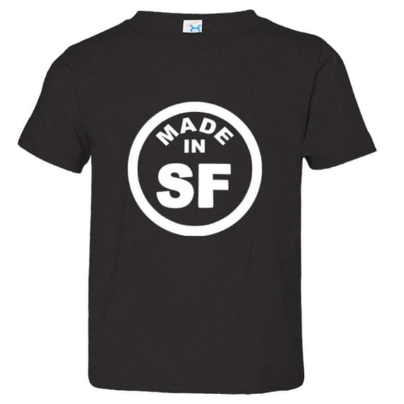 PleaseMeTees™ Toddler From Born Made In San Francisco CA Logo Label HQ Tee