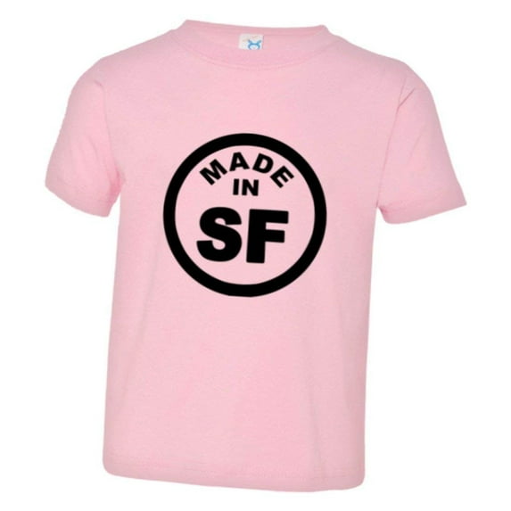 PleaseMeTees™ Toddler From Born Made In San Francisco CA Logo Label HQ Tee