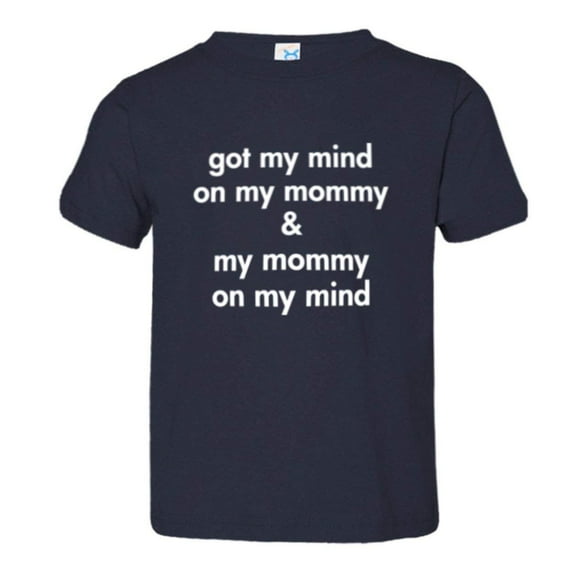 PleaseMeTees™ Toddler Got My Mind On My Mommy Dad Love HQ Tee