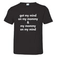 thumbnail image 1 of PleaseMeTees™ Toddler Got My Mind On My Mommy Dad Love HQ Tee, 1 of 1