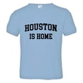 thumbnail image 1 of PleaseMeTees™ Toddler Houston Texas Is Home Born In From HQ Tee, 1 of 1