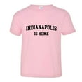 thumbnail image 1 of PleaseMeTees™ Toddler Indianapolis Indy Is Home Born In From HQ Tee, 1 of 1