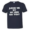 thumbnail image 1 of PleaseMeTees™ Toddler Judge Me by My Size Do You HQ Tee, 1 of 1