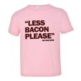 thumbnail image 1 of PleaseMeTees™ Toddler Less Bacon Please Never Said HQ Tee, 1 of 1