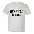 thumbnail image 1 of PleaseMeTees™ Toddler Seattle Washington WA Is Home Born In From HQ Tee, 1 of 1