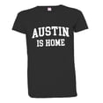 thumbnail image 1 of PleaseMeTees™ Womens Austin Texas Is Home Born In From HQ Tee, 1 of 1