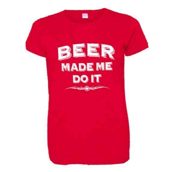 PleaseMeTees™ Womens Beer Made Me Do It Whiskey Drinking Alcohol HQ Tee
